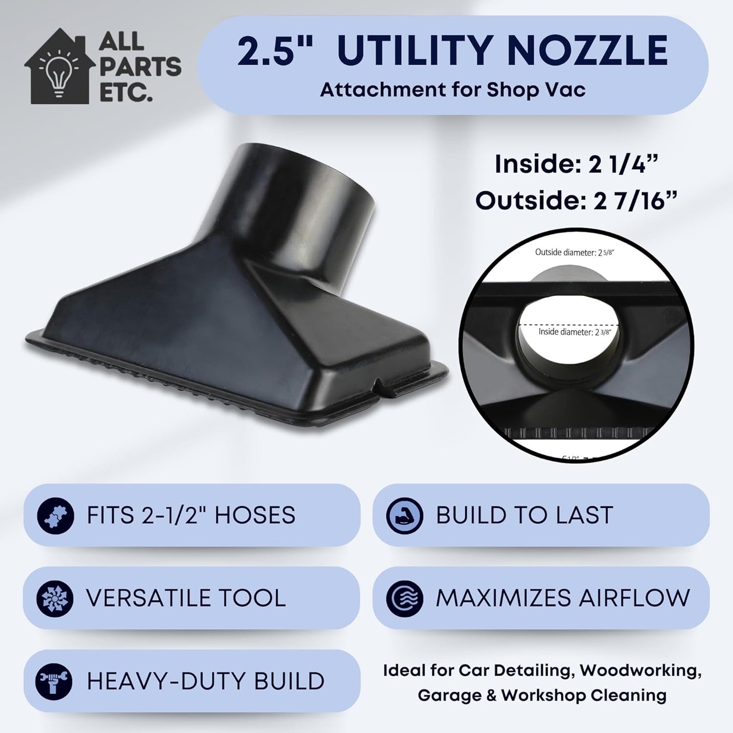 2.5" Utility Nozzle Attachment for Shop Vac – Wet Dry Vacuum Tool for Saw Dust, Woodworking, Carpentry, Garage & Construction Cleanup – Fits 2-1/2 Inch Hose Connections